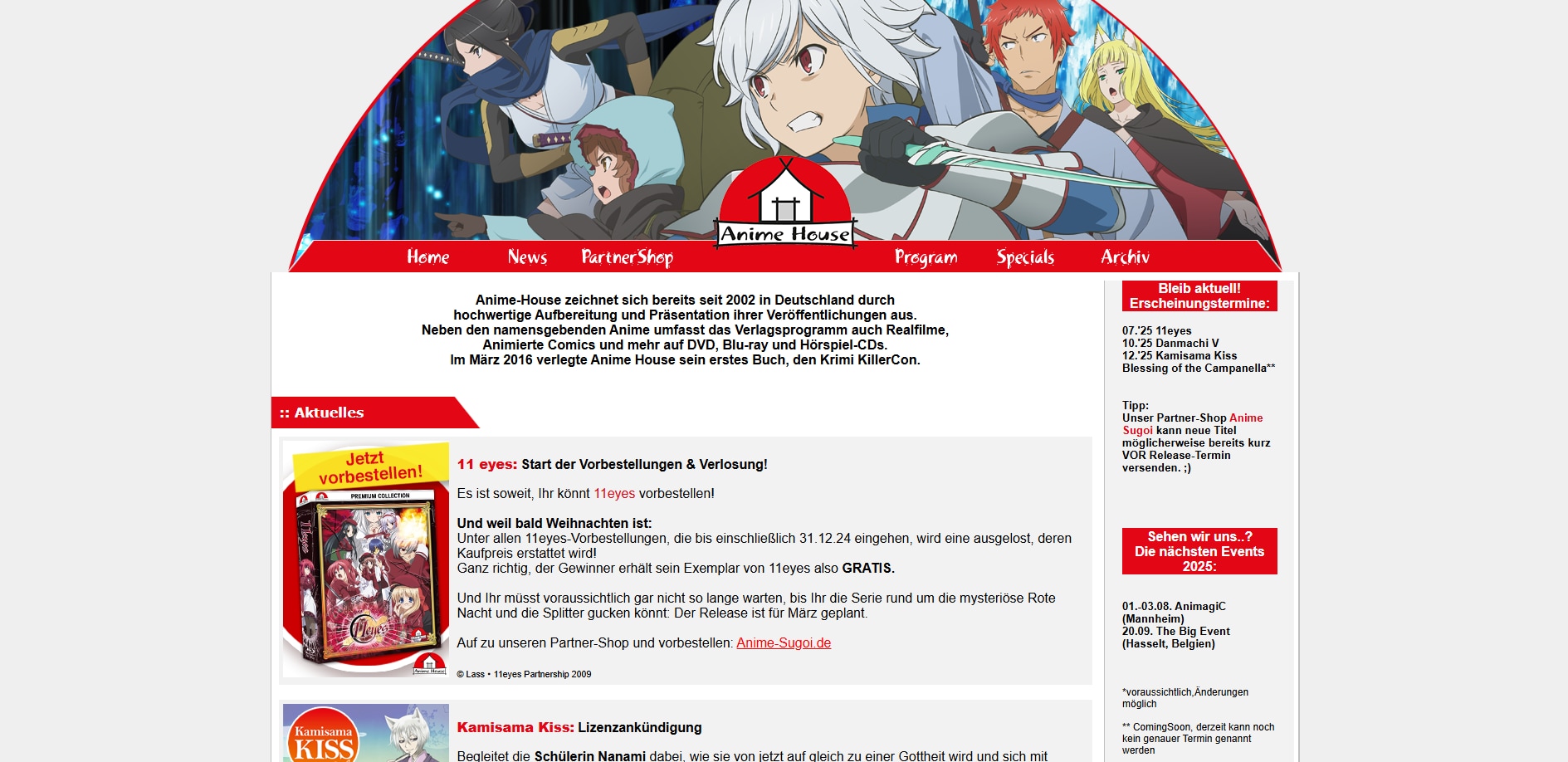 Anime House ist ein deutscher Anime-Publisher, der neben DVDs und Blu-rays auch ein eigenes VoD-Angebot für ausgewählte Titel anbietet.