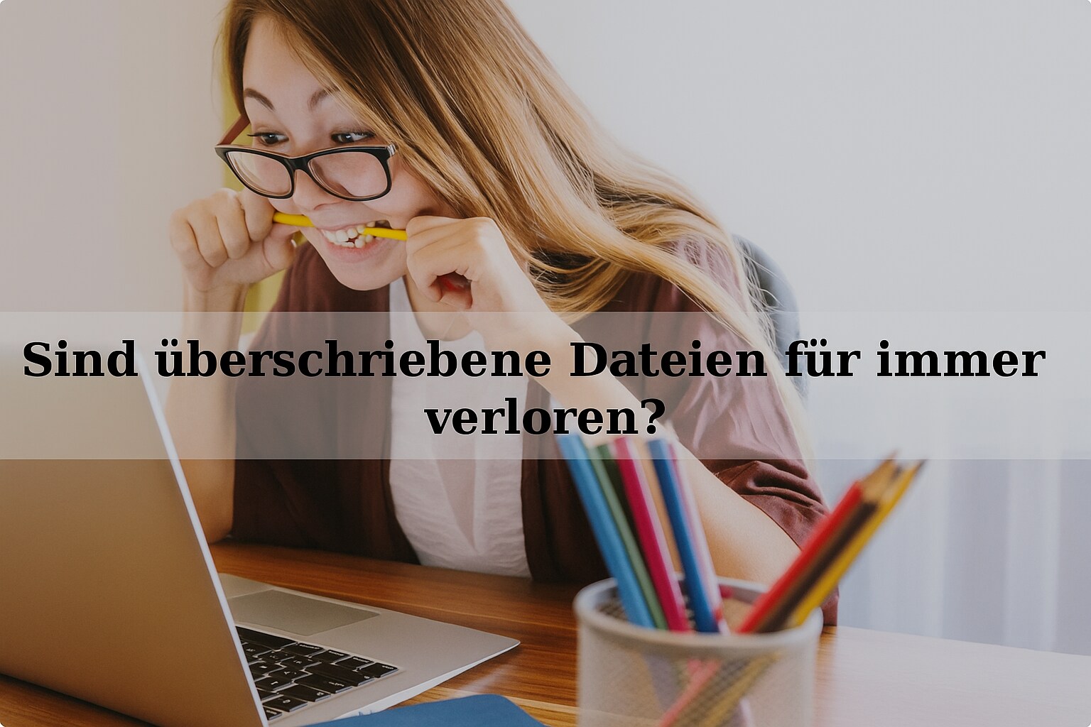 dateien überschrieben wiederherstellen