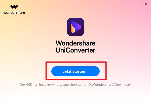 Wondershare UniConverter installieren - Wondershare UniConverter 16 starten